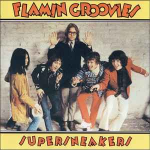 The Flamin' Groovies - Supersneakers