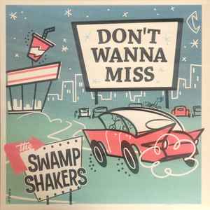 The Swamp Shakers - Don't Wanna Miss album cover