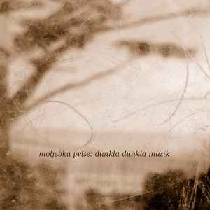 Moljebka Pvlse - Dunkla Dunkla Musik album cover