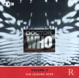 BBC Radiophonic Workshop - Doctor Who At The BBC Radiophonic Workshop - Volume 3: The Leisure Hive album cover
