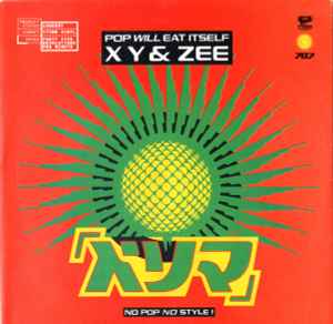 Pop Will Eat Itself - X Y & Zee
