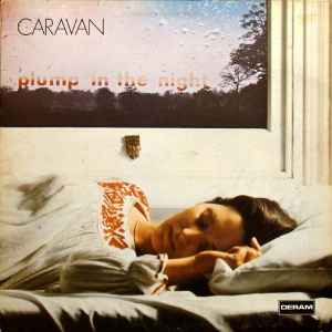 Caravan - For Girls Who Grow Plump In The Night album cover
