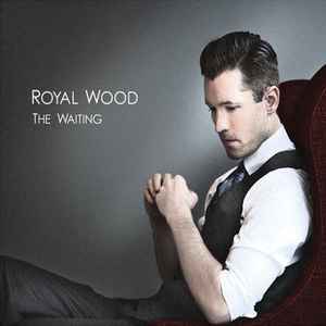 Royal Wood - The Waiting album cover