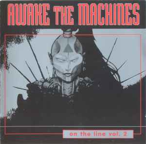 Various - Awake The Machines (On The Line Vol. 2)