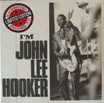 Cover of I'm John Lee Hooker, 2017, CD