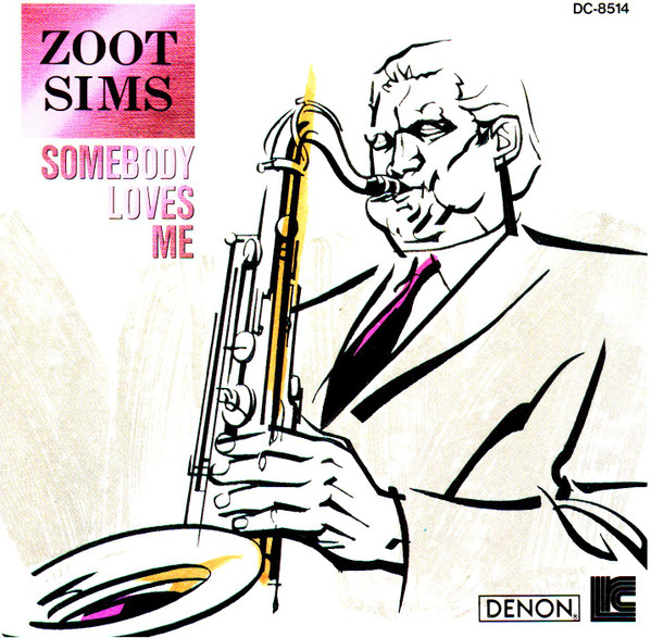 Zoot Sims – Somebody Loves Me (1987, CD) - Discogs