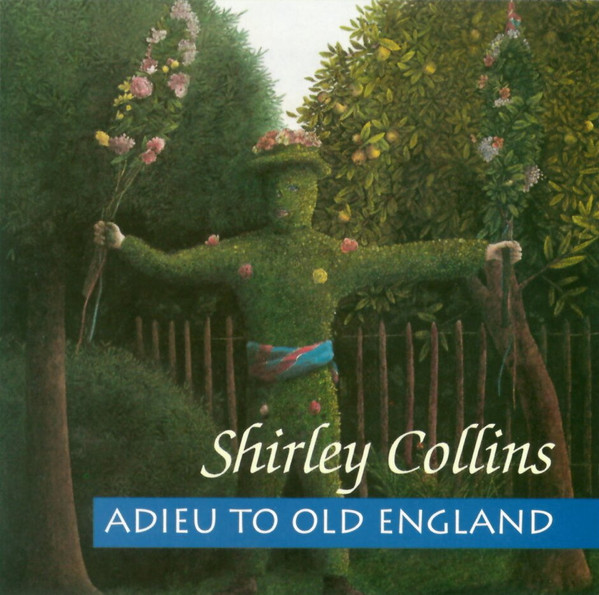 Shirley Collins - Adieu To Old England | Releases | Discogs