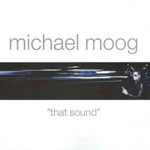 That Sound - Michael Moog
