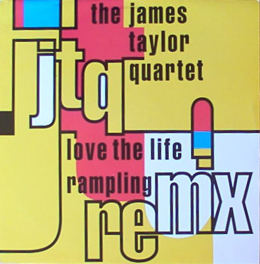 The James Taylor Quartet – Love The Life (Rampling Remix