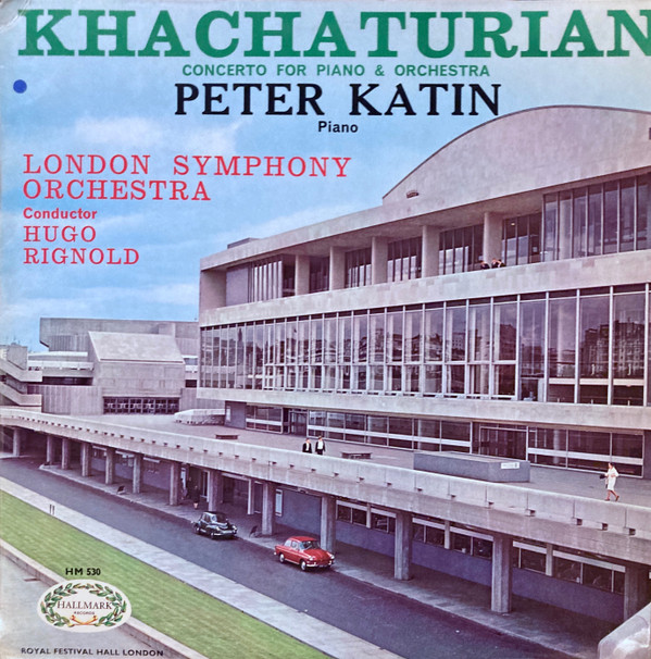 télécharger l'album Khatchaturian, Peter Katin Piano London Symphony Orchestra Conductor Hugo Rignold - Concerto For Piano Orchestra