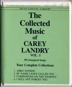 Carey Landry - The Collected Music Of Carey Landry Vol. 1 album cover