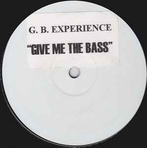 Give Me The Bass - G.B. Experience