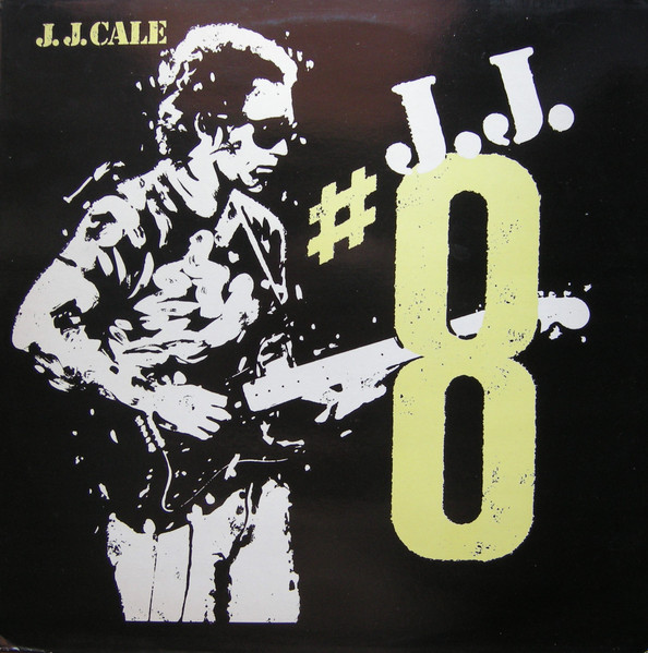 J.J. Cale – #8 (1983, Vinyl) - Discogs