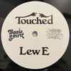 Lew E* - Touched / Teardrop