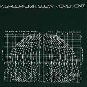 K-Group / Omit - Slow Movement