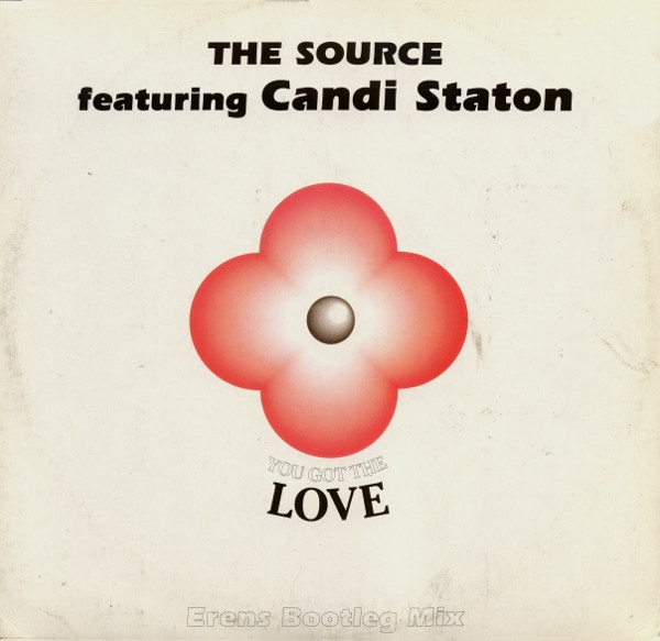 The Source Featuring Candi Staton You Got The Love Erens