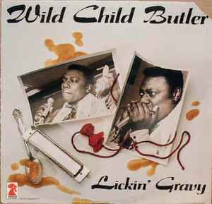 Lickin' Gravy - Wild Child Butler