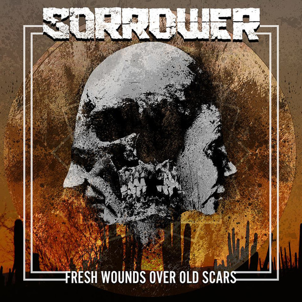 baixar álbum Sorrower - Fresh Wounds Over Old Scars