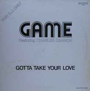 Game - Gotta Take Your Love album cover