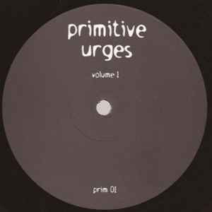 Unknown Artist - Primitive Urges Volume 1