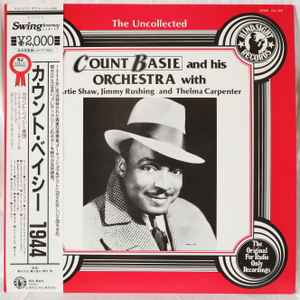 Count Basie Orchestra - The Uncollected With Artie Shaw, Jimmy Rushing And Thelma Carpenter ‎– 1944 album cover