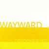 Wayward (8) - Discoveries