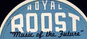 Royal Roost on Discogs