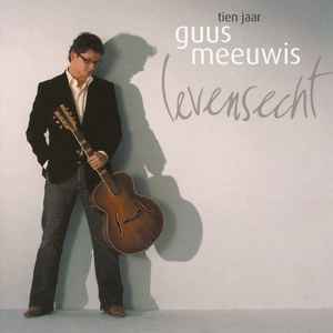 Guus Meeuwis - Tien Jaar Levensecht album cover