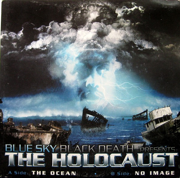 Blue Sky Black Death Presents The Holocaust – The Ocean / No Image