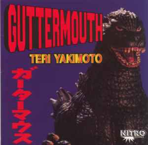 Guttermouth - Teri Yakimoto | Releases | Discogs