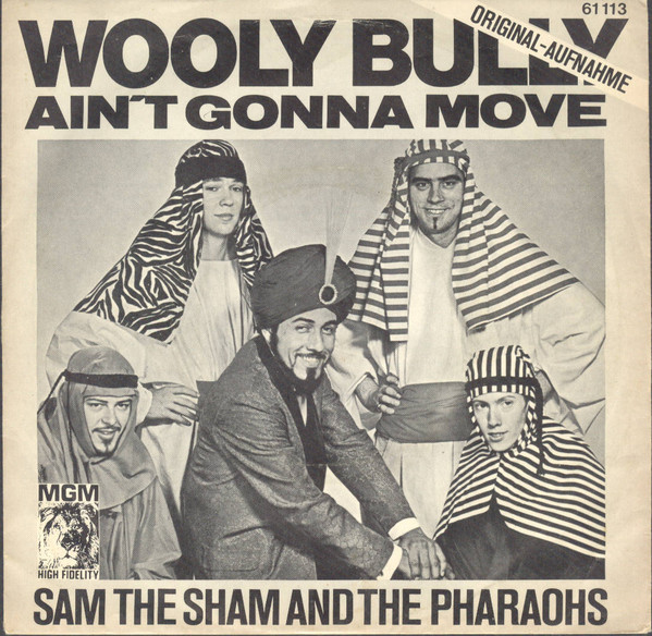 Sam The Sham And The Pharaohs – Wooly Bully / Ain't Gonna Move