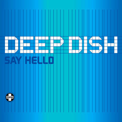 Album herunterladen Deep Dish - Say Hello Thomas Datt Rework