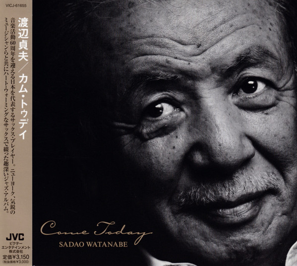 Sadao Watanabe – Come Today (2011, CD) - Discogs