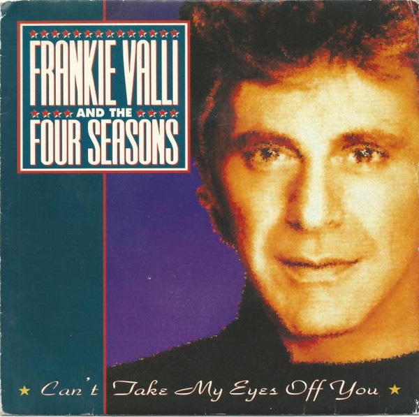 CAN'T TAKE MY EYES OFF YOU (TRADUÇÃO) - Frankie Valli 