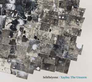 Sélébéyone-Xaybu: The Unseen copertina album