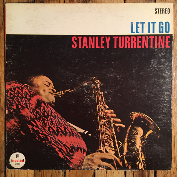 Stanley Turrentine - Let It Go | Releases | Discogs