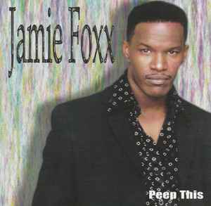 Jamie Foxx – Peep This (1997, CD) - Discogs