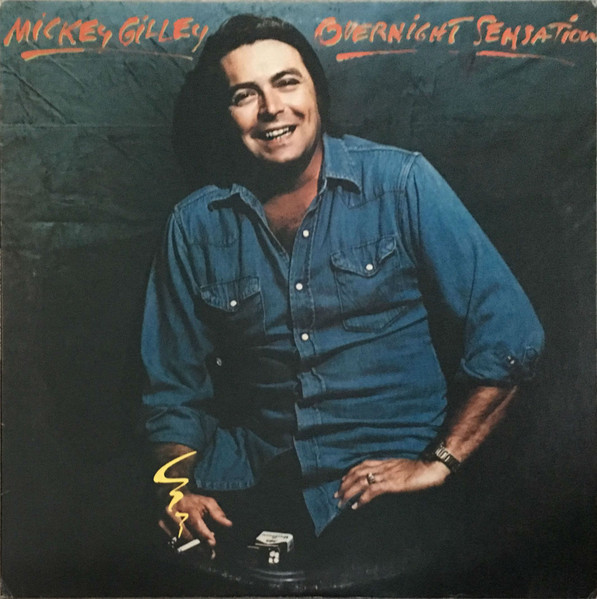 Mickey Gilley – Overnight Sensation (1975, Vinyl) - Discogs