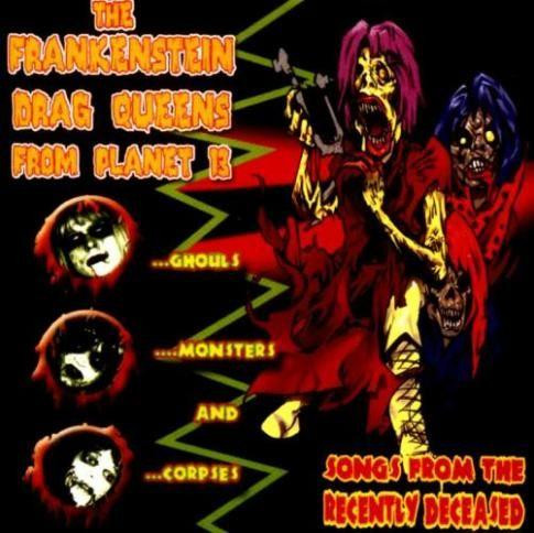 The Frankenstein Drag Queens From Planet 13 – Songs From The