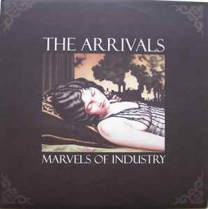 The Arrivals - Marvels Of Industry