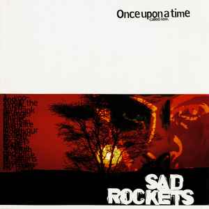 Sad Rockets - Once Upon A Time Called Now album cover