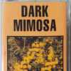 Dark Mimosa - Dark Mimosa À Bourges