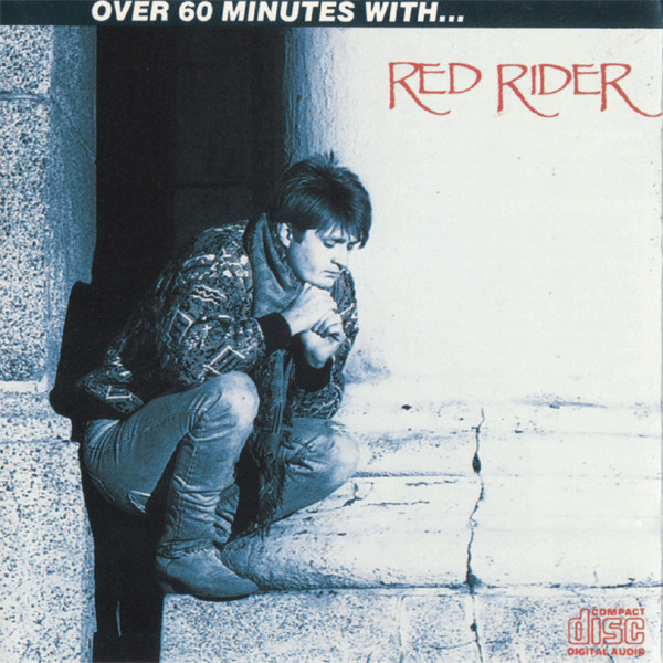 descargar álbum Red Rider - Over 60 Minutes With Red Rider