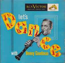 Benny Goodman And His Orchestra – Let's Dance With Benny Goodman 