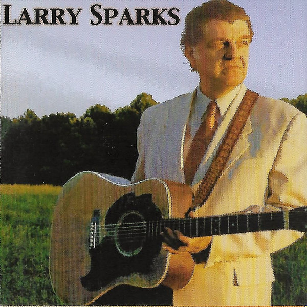 descargar álbum Larry Sparks - I Want To Be Like Jesus
