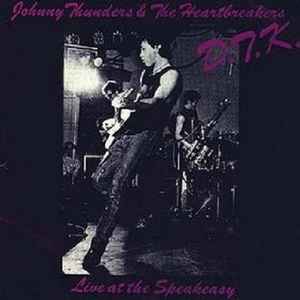 D.T.K. (Live At The Speakeasy) - Johnny Thunders & The Heartbreakers