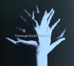 Christoph Stiefel - Full Tree album cover