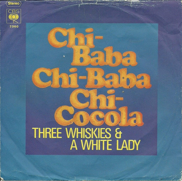 télécharger l'album Three Whiskies & A White Lady - Chi Baba Chi Baba Chi Cocola