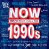 Various - Now That's What I Call the 1990s (The Alternative Pop Collection)