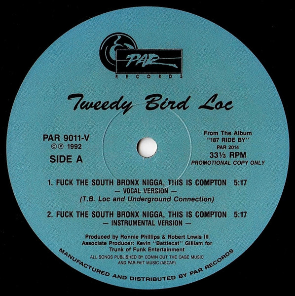 Tweedy Bird Loc – Fuck The South Bronx Nigga, This Is Compton 